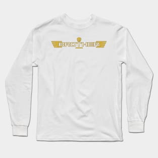 BROTHER!! Long Sleeve T-Shirt